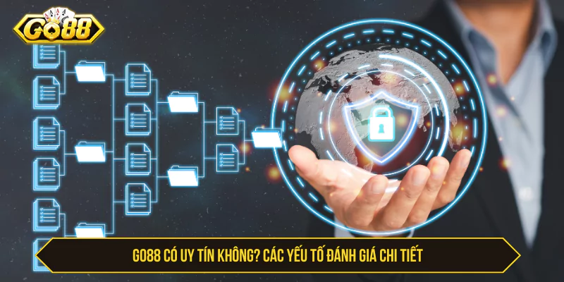 GO88 Có Uy Tín Không? Cách Kiểm Tra Trước Khi Chơi Các yếu tố cần kiểm tra khi đánh giá GO88 có uy tín không