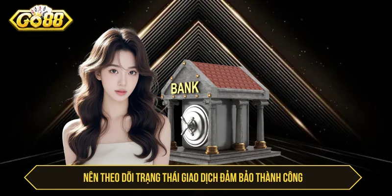 Rút Tiền GO88 Uy Tín - Điều Kiện Và Cách Thực Hiện Theo dõi trạng thái sau khi gửi yêu cầu rút tiền GO88