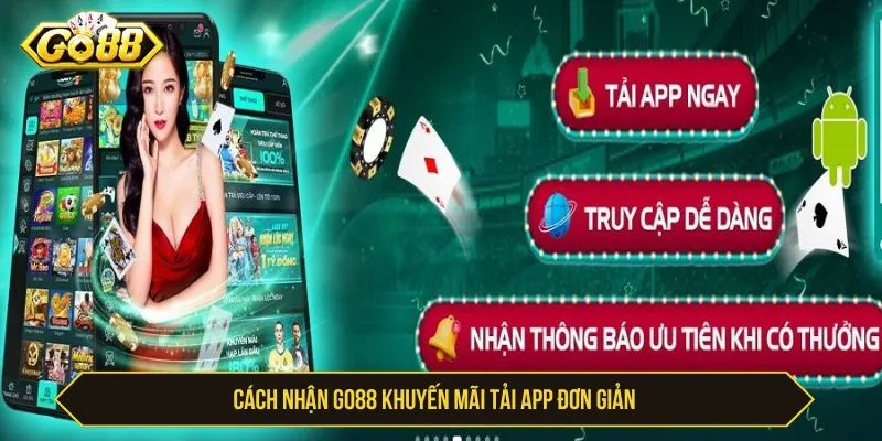 GO88 Khuyến Mãi Tải App - Cách Nhận Và Điều Kiện Cách nhận GO88 khuyến mãi tải app