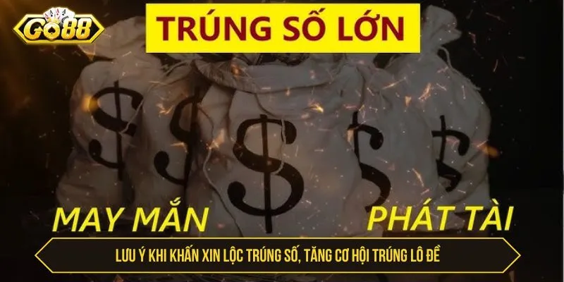 Lưu ý khi xin lộc trúng số